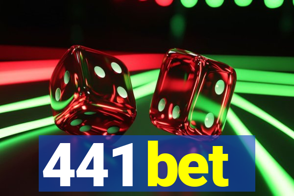 441 bet